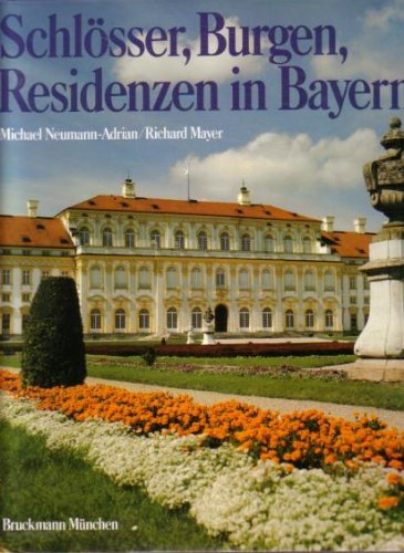 Schlösser, Burgen, Residenzen in Bayern