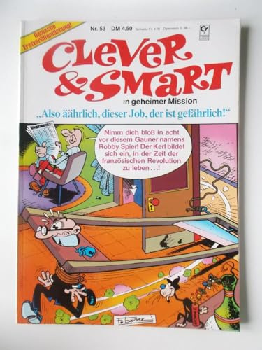 CLEVER & SMART Comic-Album Nr. 53, Also. äährlich, dieser Job, der ist gefährlich...