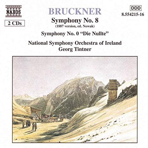 Bruckner: Symphony No. 8 (1887 version, ed. Nowak) / Symphony No. 0 Die Nullte
