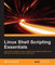 Linux Shell Scripting Essentials (English Edition)