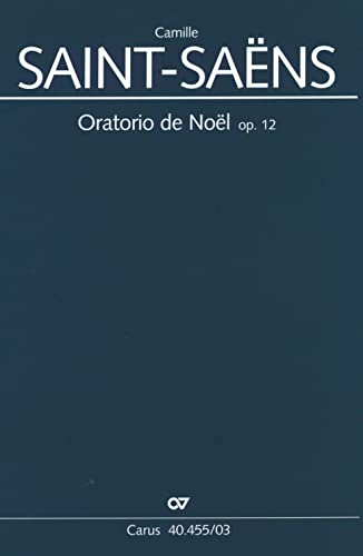 Oratorio de noel op.12 : für Soli, Chor und Orchester Klavierauszug (lat)