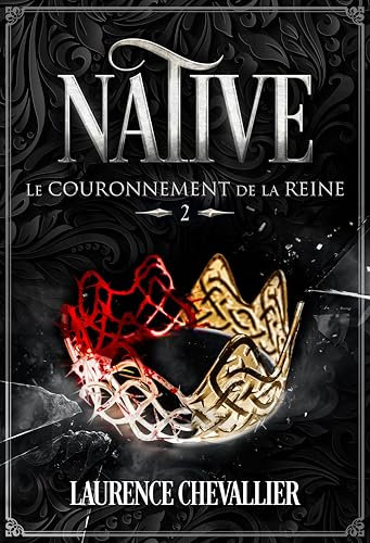 Native - Le couronnement de la reine, Tome 2