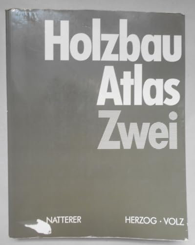 Holzbau Atlas Zwei. Sonderausgabe der Arbeitsgemeinschaft Holz, Düsseldorf.