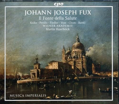 Fux: Il Fonte della Salute (Oratorio, Op 23) /Koike * Perillo * Fiedler * Voss * Chum * Bankl * Wiener Akademie * Haselbock