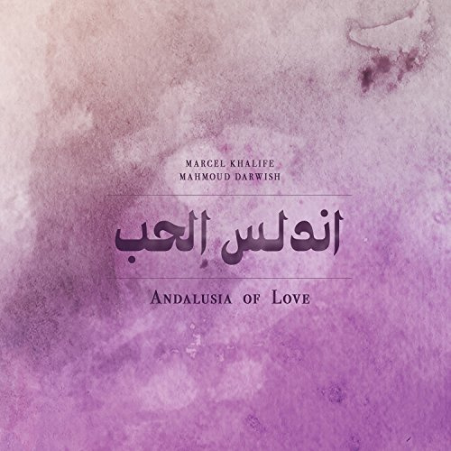 Andalusia of Love (Andalus Al Hob)