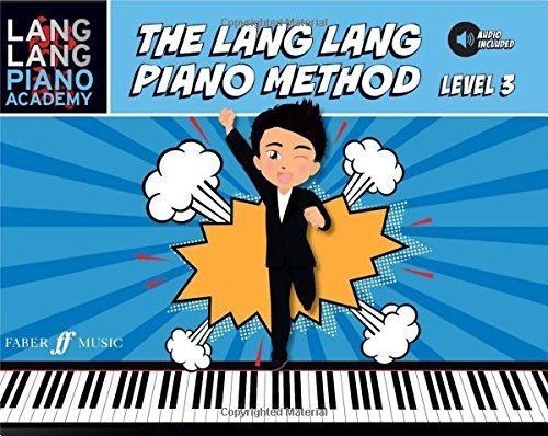 Lang Lang Piano Academy -- The Lang Lang Piano Method: Level 3, Book & Online Audio (Faber Edition) by Lang Lang (2016-04-01)