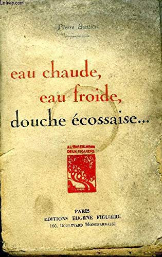 Eau chaude, eau froide, douche écossaise.