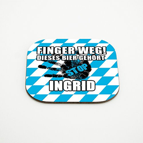 Untersetzer für Gläser mit Namen Ingrid und schönem Motiv - Finger weg! Dieses Bier gehört Ingrid