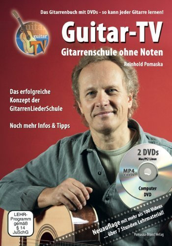 Guitar-TV: Gitarrenschule ohne Noten: Das Gitarrenbuch mit 2 DVDs - So kann jeder Gitarre lernen! von Pomaska. Reinhold (2012) Broschiert