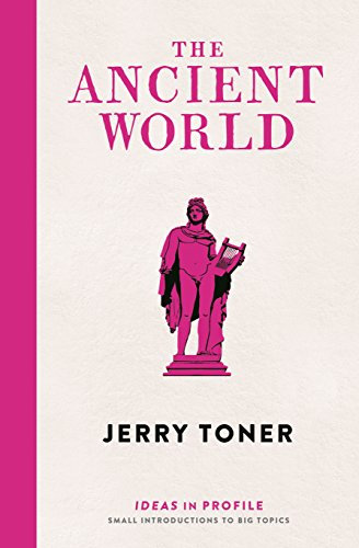 The Ancient World: Ideas in Profile (Ideas in Profile - small books, big ideas) (English Edition)