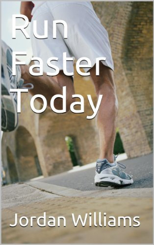 Run Faster Today (Iron Champion Fitness Book 3)