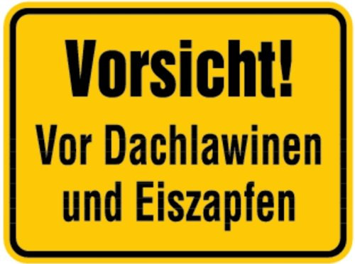 Schild Alu Vorsicht! Vor Dachlawinen und Eiszapfen 300x400mm