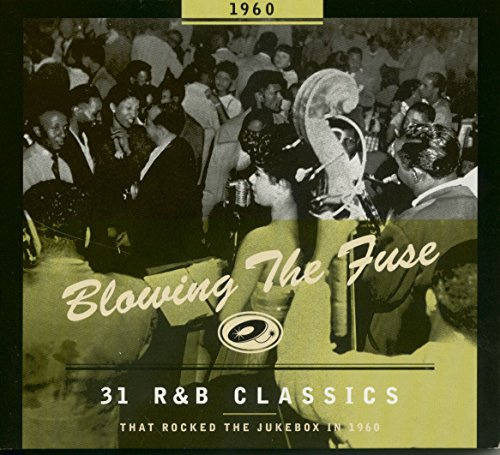 Blowing the Fuse 1960-Classics That Rocked the Ju