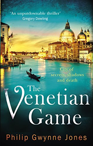 The Venetian Game: a haunting thriller set in the heart of Italy's most secretive city (The Nathan Sutherland Series Book 1) (English Edition)