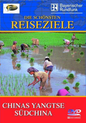 Chinas Yangtse/Südchina - Die schönsten Reiseziele