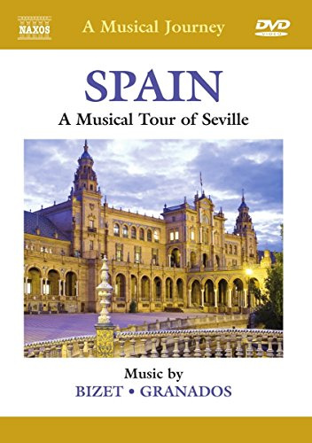 Naxos Scenic Musical Journeys Spain A Musical Tour of Seville