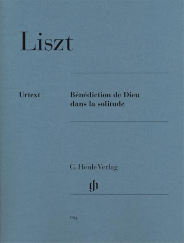 Bénédiction de Dieu dans la solitude: Besetzung: Klavier zu zwei Händen (G. Henle Urtext-Ausgabe)