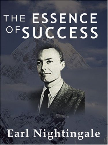 The Essence of Success by Earl Nightingale (15-Oct-2007) Paperback