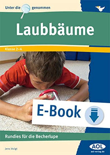 Laubbäume: Rundies für die Becherlupe (2. bis 4. Klasse)