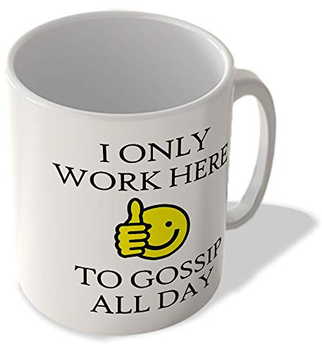 McMug - I Only Work Here to Gossip All Day - Mug, Ceramic, 11fl.oz.