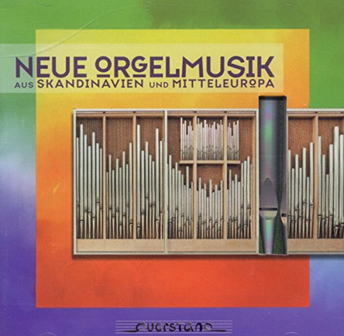Neue Orgemusik aus Skandinavien und Mitteleuropa