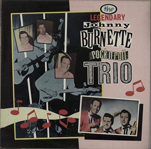 The Legendary Johnny Burnette Rock N Roll Trio