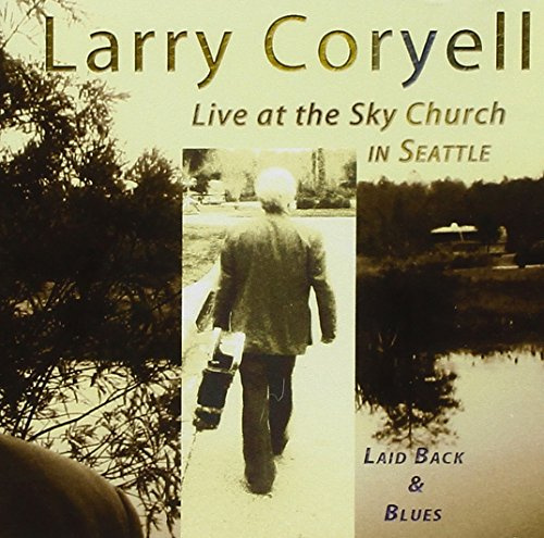 Laid Back & Blues: Live At The Sky Church In Seattle