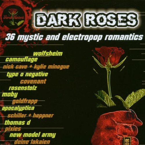 Dark Roses - 36 Mystic and Electropop Romantics