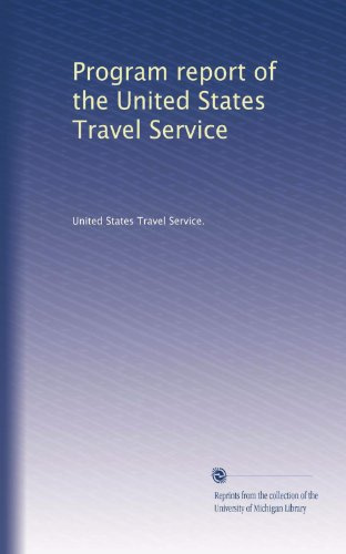 Program report of the United States Travel Service