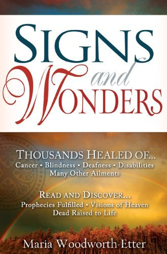 Signs and Wonders by Maria Woodworth-Etter(1997-03-01)