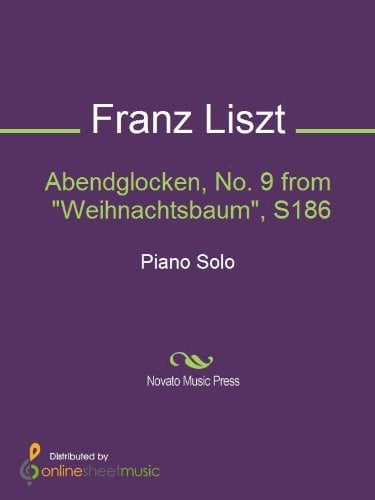 Abendglocken, No. 9 from Weihnachtsbaum, S186 (English Edition)