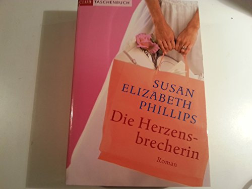 Susan Elizabeth Phillips: Die Herzensbrecherin