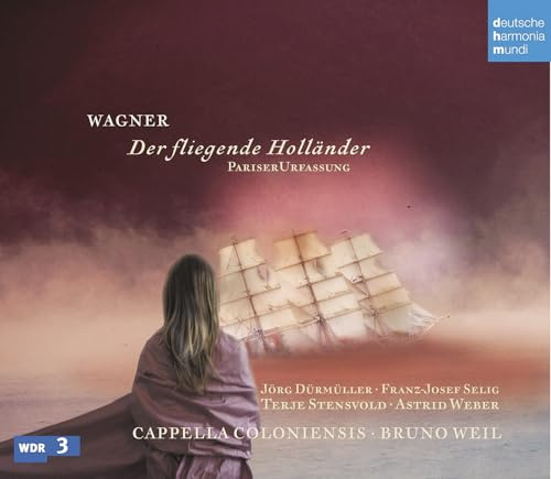 Wagner: Der Fliegende Holländer (Pariser Urfassung 1841)