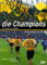 Die Champions - Der Traum vom Fußball