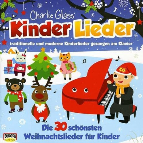 Kinder Weihnacht - Die 30 schönsten Weihnachtslieder für Kinder