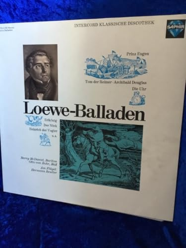 LP Loewe-Balladen - Erlkönig, Der Nöck, Heinrich der Vogler, Prinz Eugen, Die Uhr ua.