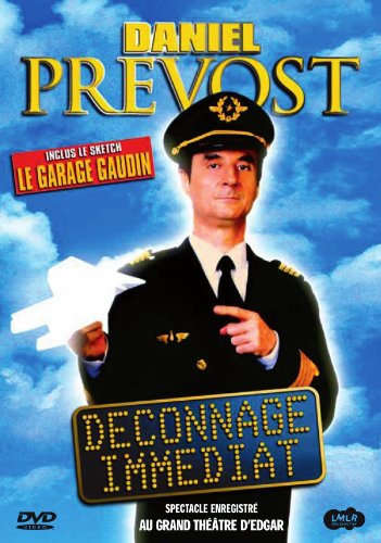 Daniel Prevost : Déconnage immédiat