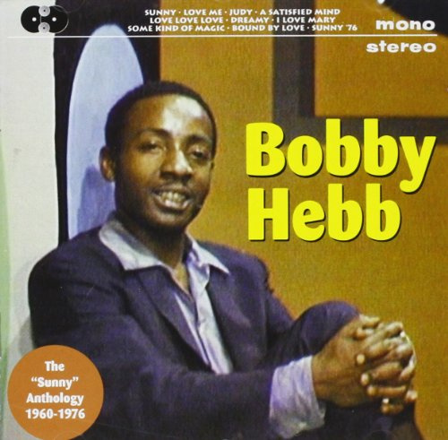 Bobby Hebb - The Sunny Anthology