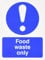 Seco Food Waste Only Sign, 150mm x 200mm - Self Adhesive Vinyl, White