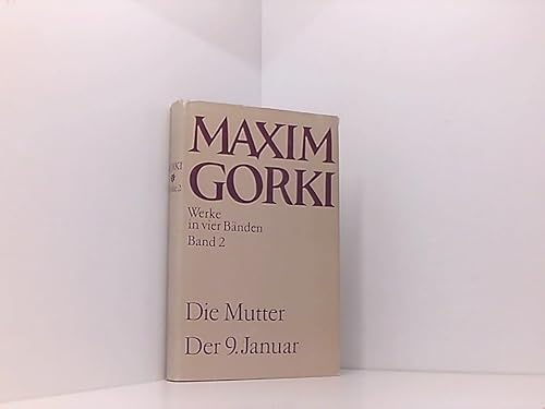 Werke in vier Bänden / Die Mutter / Der 9. Januar