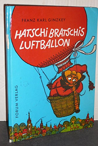 Hatschi Bratschis Luftballon. Eine Dichtung für Kinder.