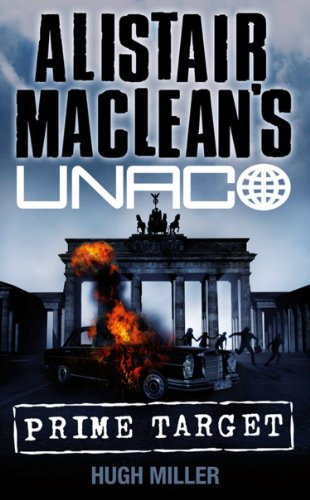 Prime Target (Alistair MacLean’s UNACO) (English Edition)