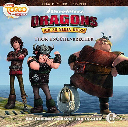 Dragons - Auf zu neuen Ufern - Thor Knochenbrecher (23) - Das Original-Hörspiel zur TV-Serie