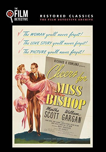 Cheers for Miss Bishop (The Film Detective Restored Version)