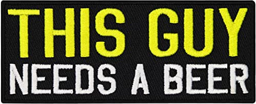 PATCHES Aufnäher - THIS GUY needs a BEER - Biker & Heavy Metal Anarchy lustige witzige Sprüche Biertrinker DIY Aufbügler Motorrad Abzeichen zum aufbügeln Aufkleber Applikation Iron on Patch 100x40mm