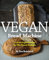 Vegan Bread Machine: 11 Rare Vegan Recipes For The Bread Machine (Vegan, Gluten Free, Dough, Yeast, Buns, Cookbook)