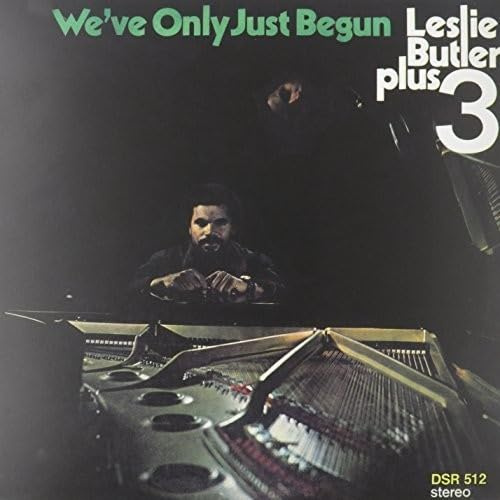 WE'VE ONLY JUST BEGUN