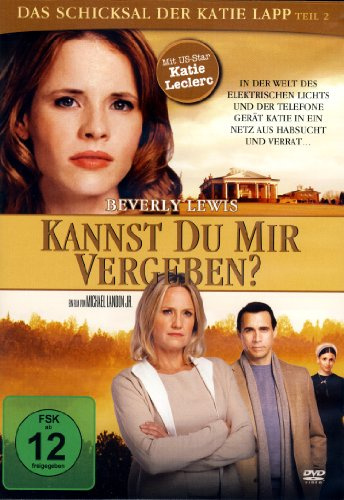 Kannst du mir vergeben?: In der Welt des elektrischen Lichts und der Telefone, gerät KAtie in ein Netz aus Habsucht und Verrat...