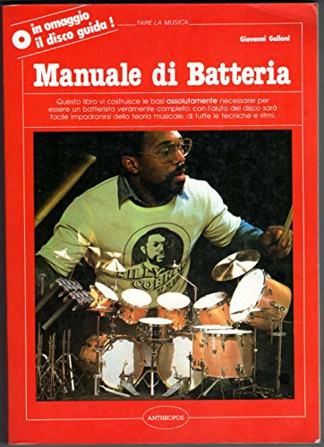 Manuale di batteria (Giovanni Galloni) Fare la musica Anthropos percussioni 1984