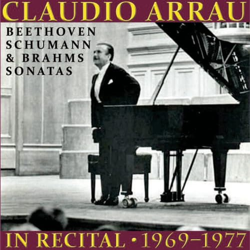 Claudio Arrau in Recital 1969-1977 - Werke von Beethoven / Schumann / u.a.